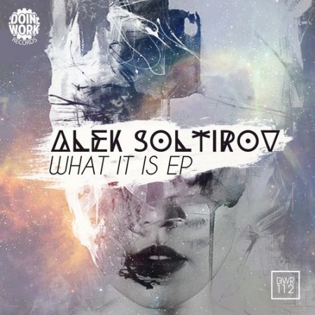 Alek Soltirov - What It Is (Original Mix) [DOIN' WORK Records].mp3