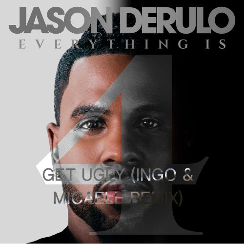 Jason Derulo - Get Ugly (Ingo & Micaele Bassline Mix).wav