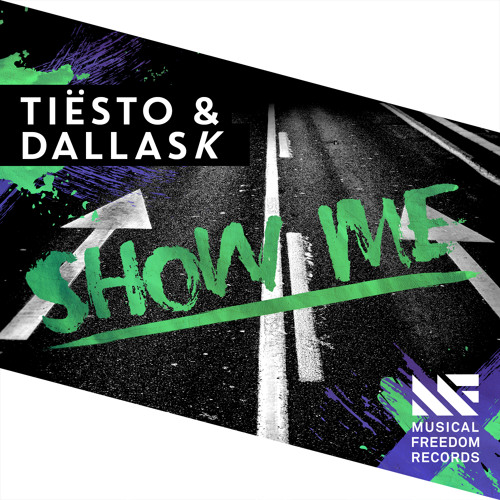 Tiesto & DallasK - Show Me (Original Mix) [2015]
