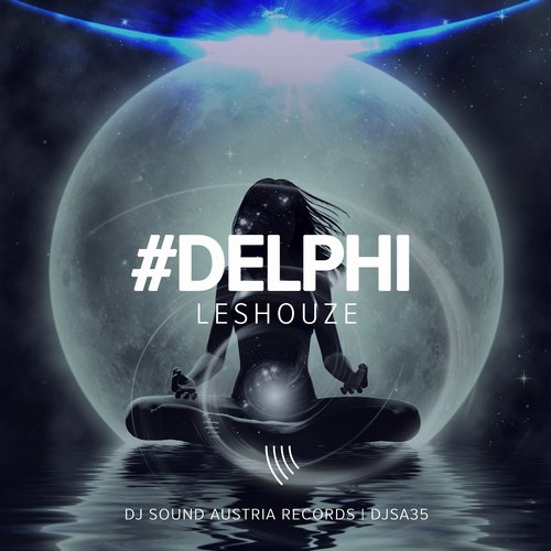 Leshouze - Delphi (Original Mix) [DJ Sound Austria Records].mp3