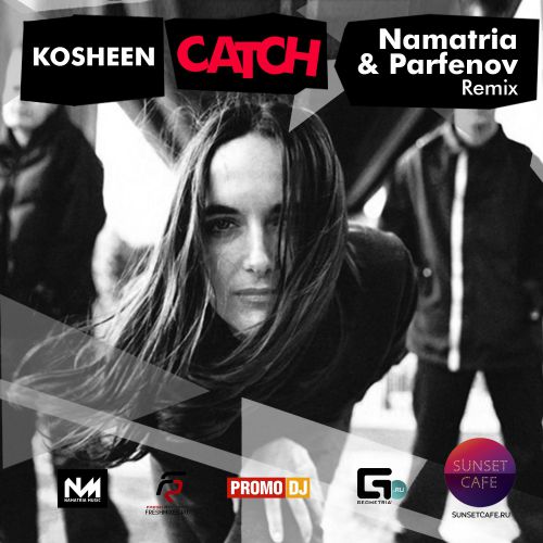 Kosheen - Catch (Namatria and Parfenov remix).mp3