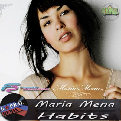 Maria Mena  Habits (Dj Kapral Remix).mp3