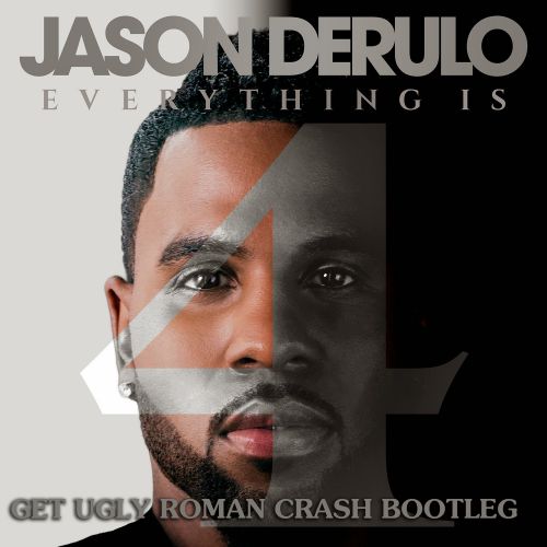Jason Derulo vs. DMC Mikael - Get Ugly (Roman Crash Bootleg) [2015]