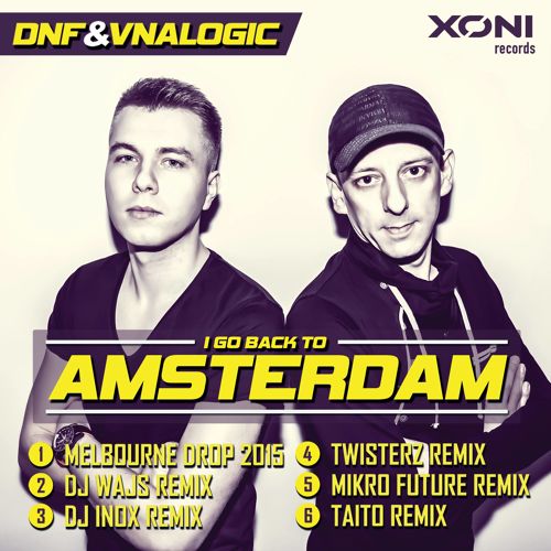 Dnf & Vnalogic - I Go Back To Amsterdam (Melbourne Drop) [2015]