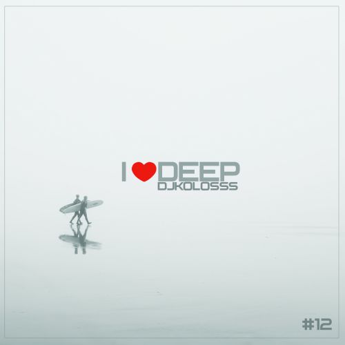 Kolosss Dj - I Love you deep #12