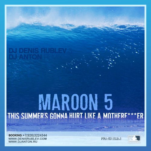 Maroon 5 - This Summer's Gonna Hurt (Dj Denis Rublev & Dj Anton Remix).mp3