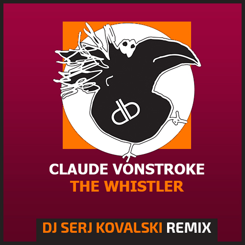 Claude VonStroke - The Whistler (Dj Serj KovaLski Remix).mp3