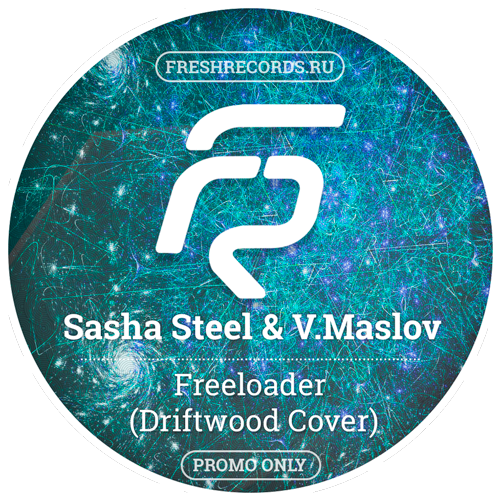 Sasha Steel & V.Maslov - Freeloader (Driftwood Cover).mp3