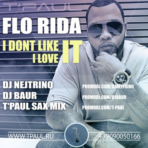 Flo Rida  I Dont Like It I Love It (Nejtrino & Baur ft. T'Paul Sax Mix).mp3
