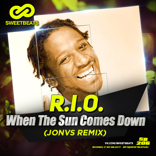 R.I.O. - When The Sun Comes Down (JONVS Remix).mp3