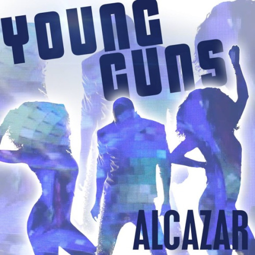 Alcazar - Young Guns Young Guns (Go For It) (7th Heaven) [2015]