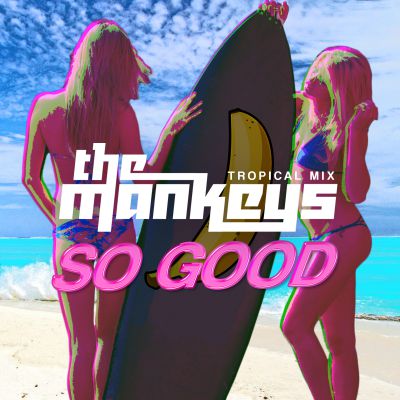 The Mankeys - So Good (Original Tropical Mix).mp3