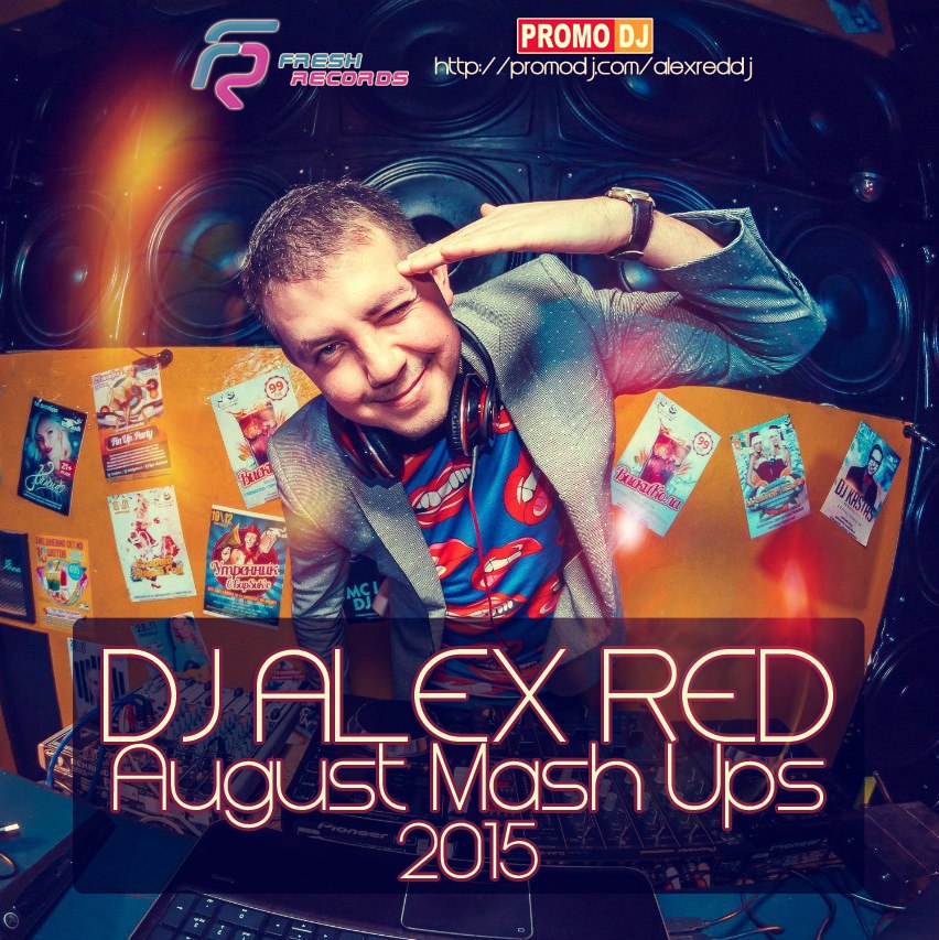 DJ Alex Red - August Mash Up (NEW) [2015]