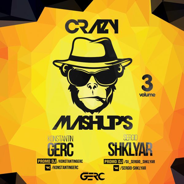 Konstantin Gerc & DJ Shklyar - Crazy Mashup's vol.3 [2015]