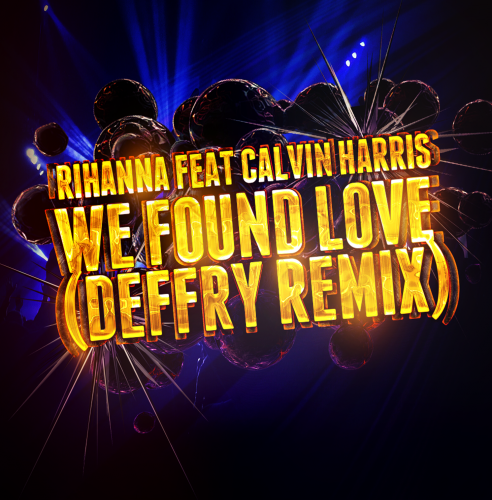Rihanna Feat Calvin Harris - We Found Love ( Deffry Remix ) [2015]