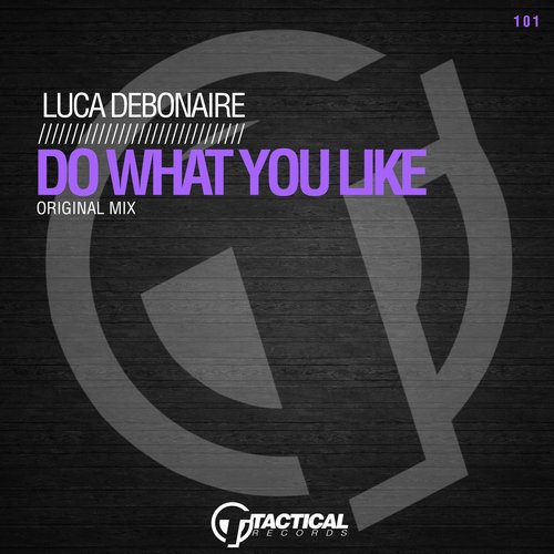 Luca Debonaire - Do What You Like (Original Mix) [2015]