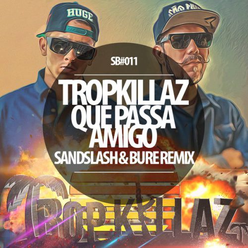 Tropkillaz  Que Passa Amigo (Sandslash & Bure Remix).mp3