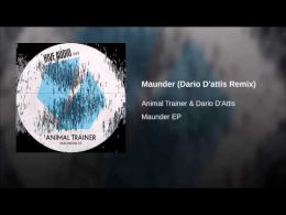 Animal Trainer - Maunder (Dario DAttis Remix); Saso Recyd - Rawthing; Copyright - Diva (Original Mix's) [2015]