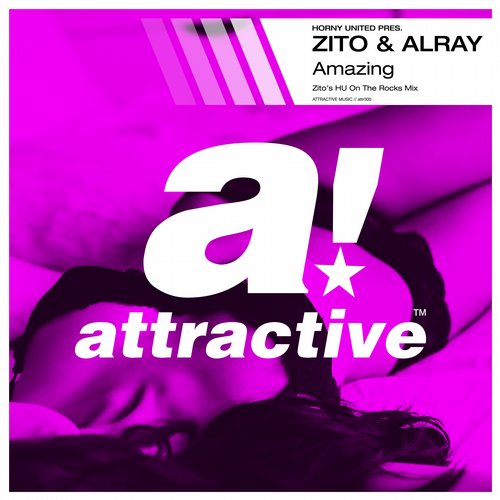 Horny United pres. Zito & Alray - Amazing (Zito's HU On The Rocks Mix) .mp3