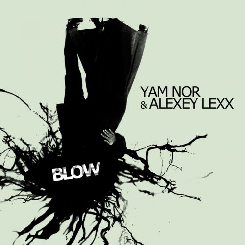 Yam Nor & Alexey Lexx - Blow [2015]