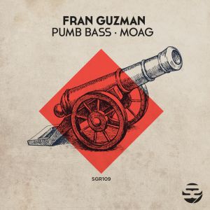 Fran Guzman - Pumb Bass; Bang Basseline [2015]