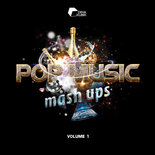 Dima Kubik - Pop Music Mash Up's Vol.1 [2015]
