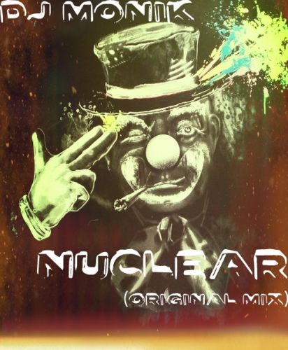 Dj MoniK - Nuclear (Original Mix) [2015]