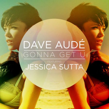 Dave Aud? feat. Jessica Sutta - Gonna Get U (Original Extended Mix).mp3