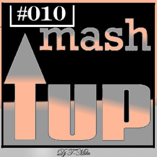 Dj T-Mike - Mad Mush #010 [2015]