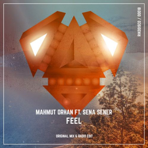 Mahmut Orhan, Sena Sener - Feel (Original Mix).mp3