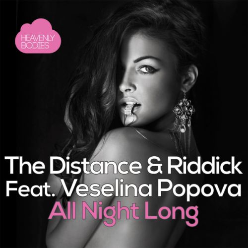 The Distance & Riddick - All Night Long Feat. Veselina Popova (No Hopes Remix) [2015]