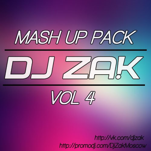 Dj Zak - Mash Up Pack Vol 4 [2015]