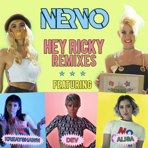 Nervo  Hey Ricky feat. Kreayshawn feat. Dev feat. Alisa (Kika Remix) [2015]