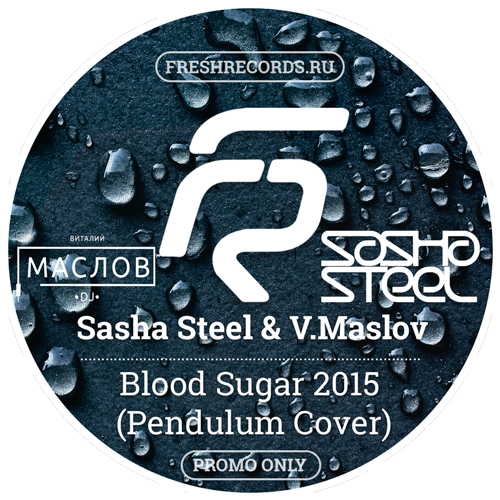 Sasha Steel & V.Maslov - Blood Sugar 2015 (Pendulum Cover).mp3