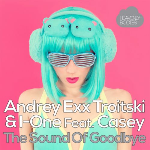 Andrey Exx, Troitski & I-One Feat. Casey - The Sound Of Goodbye (Natema Remix).mp3