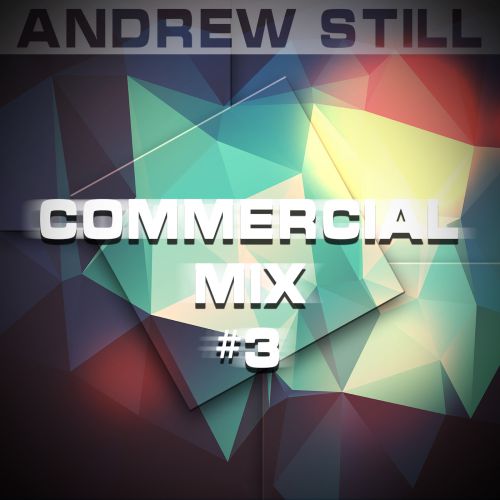 Andrew Still - Commercial mix #3