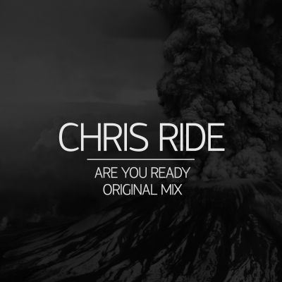 Chris Ride - Are You Ready (Original Mix) (2015)