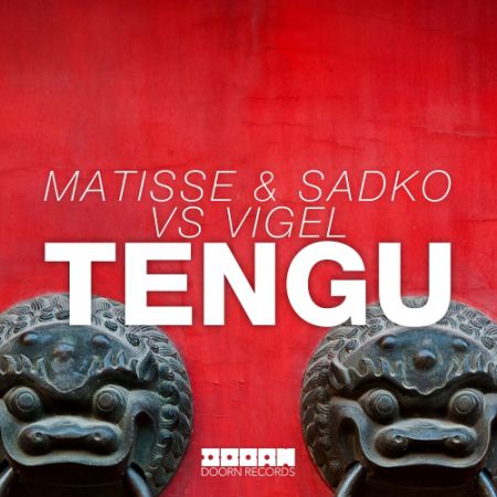 Matisse & Sadko vs. Vigel - Tengu (Original Mix) [2015]