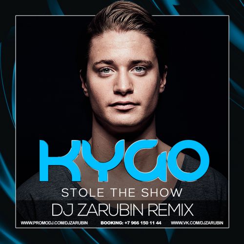 Kygo - Stole The Show (DJ Zarubin Radio Remix).mp3