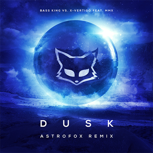 Bass King vs. X-Vertigo feat. Mmx - Dusk (Astrofox Remix) [2015]