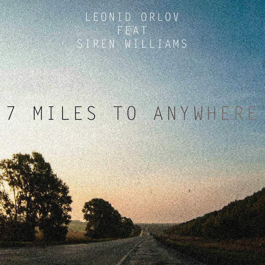 Leonid Orlov - 7 Miles To Anywhere (feat Siren Williams).mp3