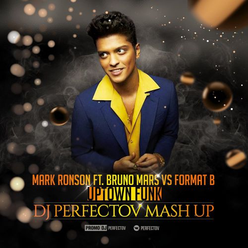 Mark Ronson ft. Bruno Mars Vs Format B - Uptown Funk (Perfectov Mash Up).mp3