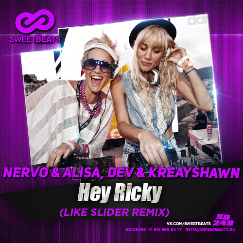 Nervo & Alisa, Dev & Kreayshawn  Hey Ricky (Like Slider Remix).mp3
