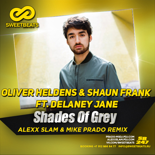 Oliver Heldens & Shaun Frank  feat. Delaney Jane - Shades Of Grey (Alexx Slam & Mike Prado Remix).mp3