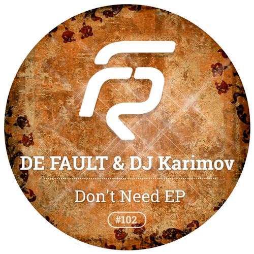 DE FAULT & DJ Karimov - Dont Need (M.Royal Remix).mp3