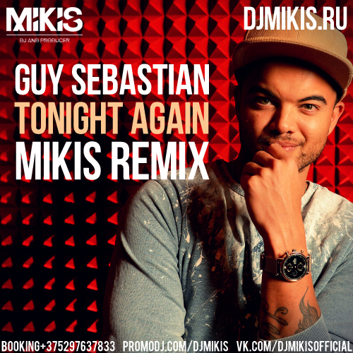 Guy Sebastian - Tonight Again (Mikis Remix).mp3