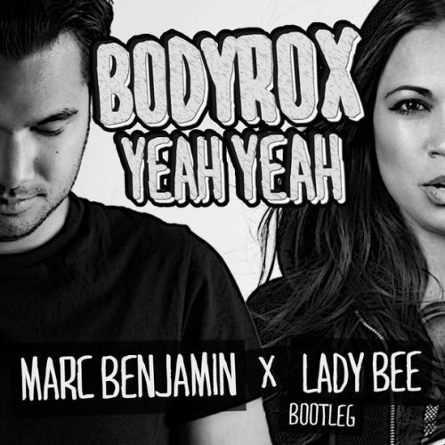 Bodyrox x Marc Benjamin & Lady Bee  Yeah Yeah (Vova Sky Vocal Edit) [2015]