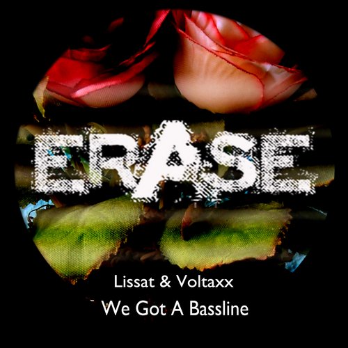 Lissat & Voltaxx - We Got A Bassline (Original Mix) [2015]