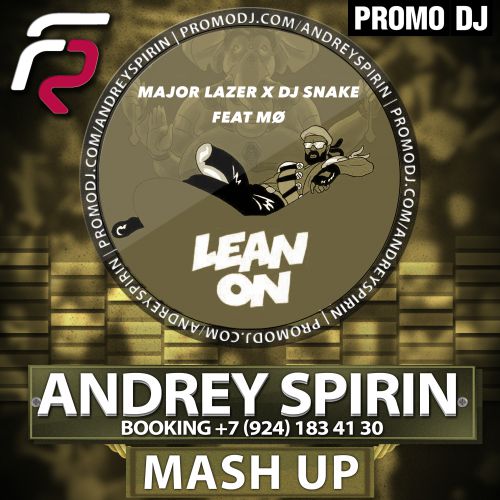 Major Lazer & DJ Snake Feat MO - Lean On (Andrey Spirin Mash Up).mp3