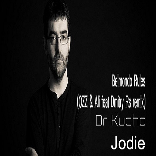 Dr Kucho! feat. Jodie - Belmondo Rules (Ozz & Ali feat Dmitry Rs Remix) [2015]